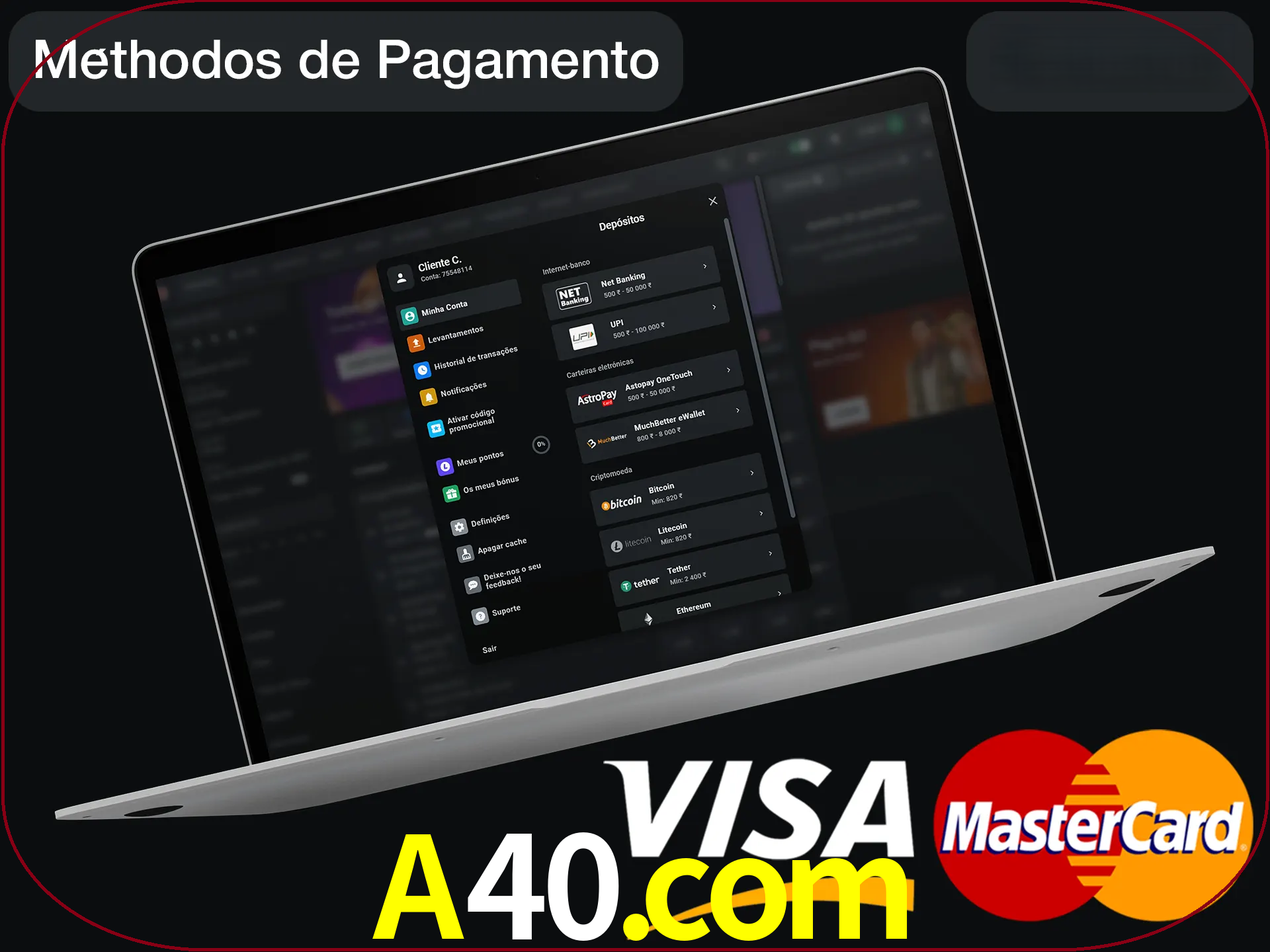 Use seu método de depósito preferido.